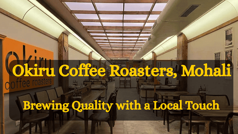 Okiru Coffee Roasters, Peer Muchalla Mohali
